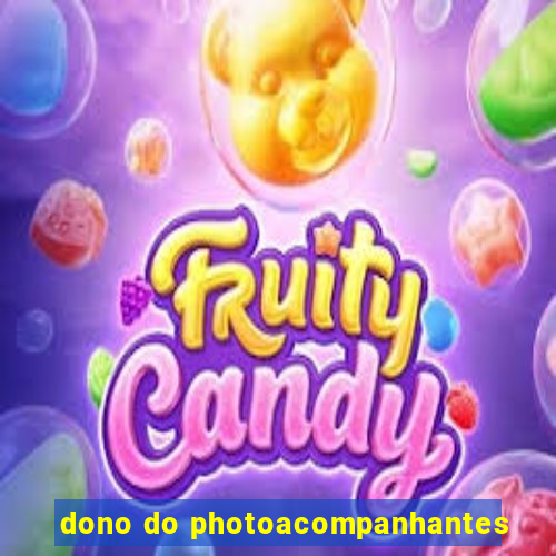 dono do photoacompanhantes